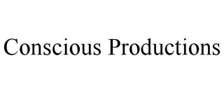 CONSCIOUS PRODUCTIONS