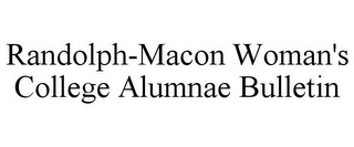 RANDOLPH-MACON WOMAN'S COLLEGE ALUMNAE BULLETIN