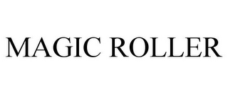 MAGIC ROLLER