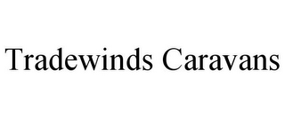 TRADEWINDS CARAVANS