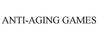 ANTI-AGING GAMES