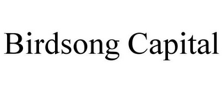 BIRDSONG CAPITAL