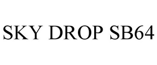 SKY DROP SB64