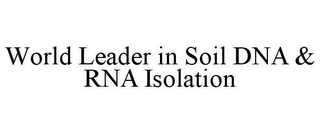 WORLD LEADER IN SOIL DNA & RNA ISOLATION
