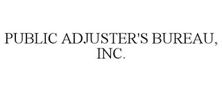 PUBLIC ADJUSTER'S BUREAU, INC.