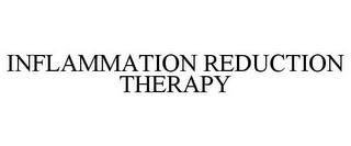 INFLAMMATION REDUCTION THERAPY