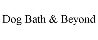 DOG BATH & BEYOND