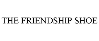 THE FRIENDSHIP SHOE