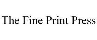 THE FINE PRINT PRESS