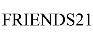 FRIENDS21