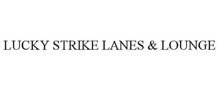 LUCKY STRIKE LANES & LOUNGE