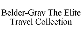 BELDER-GRAY THE ELITE TRAVEL COLLECTION