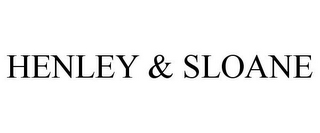 HENLEY & SLOANE