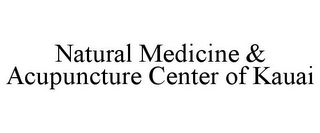 NATURAL MEDICINE & ACUPUNCTURE CENTER OF KAUAI