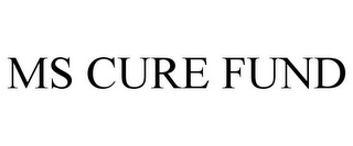 MS CURE FUND