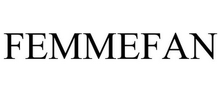 FEMMEFAN