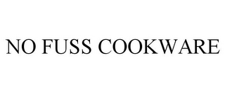 NO FUSS COOKWARE