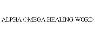 ALPHA OMEGA HEALING WORD