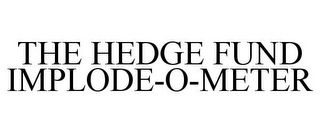 THE HEDGE FUND IMPLODE-O-METER