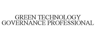 GREEN TECHNOLOGY GOVERNANCE PROFESSIONAL