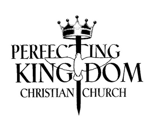 PERFECTING KINGDOM CHRISTIAN CHURCH