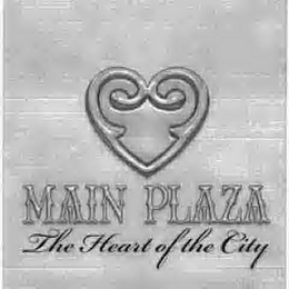 MAIN PLAZA THE HEART OF THE CITY