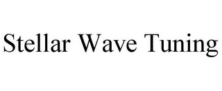 STELLAR WAVE TUNING