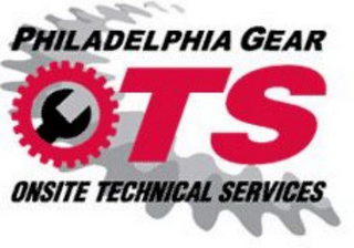 PHILADELPHIA GEAR OTS ONSITE TECHNICAL SERVICES