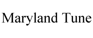 MARYLAND TUNE