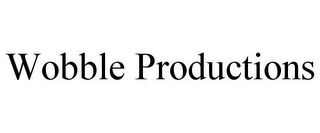 WOBBLE PRODUCTIONS