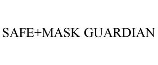 SAFE+MASK GUARDIAN