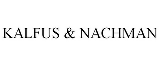 KALFUS & NACHMAN
