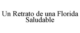 UN RETRATO DE UNA FLORIDA SALUDABLE