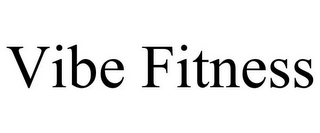 VIBE FITNESS