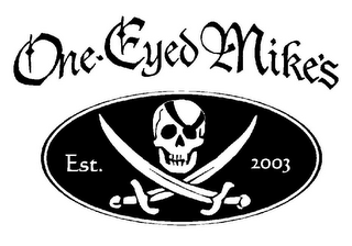 ONE-EYED MIKE'S EST. 2003