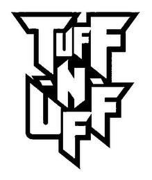 TUFF -N- UFF