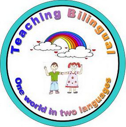 TEACHING BILINGUAL ONE WORLD IN TWO LANGUAGES