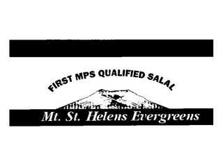 MT. ST. HELENS EVERGREENS FIRST MPS QUALIFIED SALAL