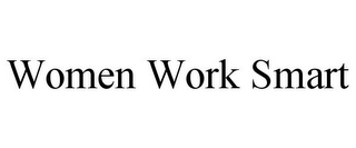 WOMEN WORK SMART