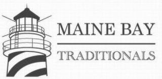 MAINE BAY TRADITIONALS