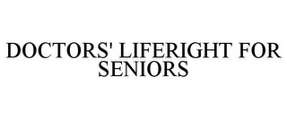 DOCTORS' LIFERIGHT FOR SENIORS