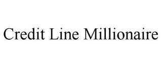 CREDIT LINE MILLIONAIRE