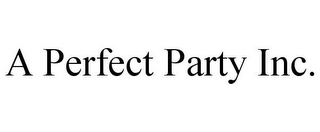 A PERFECT PARTY INC.