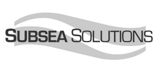 SUBSEA SOLUTIONS