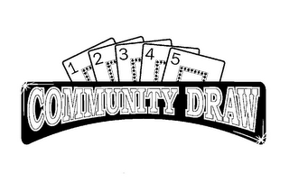 COMMUNITY DRAW 1 2 3 4 5