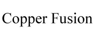 COPPER FUSION