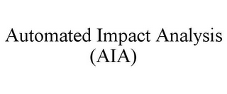 AUTOMATED IMPACT ANALYSIS (AIA)