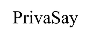 PRIVASAY