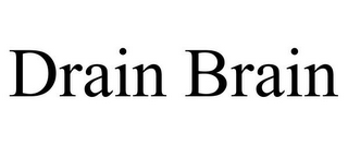 DRAIN BRAIN