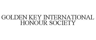 GOLDEN KEY INTERNATIONAL HONOUR SOCIETY